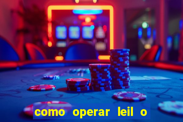 como operar leil o de abertura mini indice